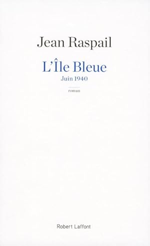 Imagen del vendedor de l'le bleue ; juin 1940 a la venta por Chapitre.com : livres et presse ancienne