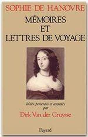 Mémoires. (et) Lettres de voyage