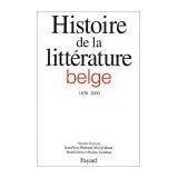 Image du vendeur pour Histoire de la littrature belge francophone mis en vente par Chapitre.com : livres et presse ancienne