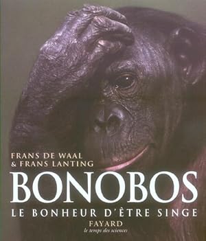 Seller image for bonobos - le bonheur d'etre singe for sale by Chapitre.com : livres et presse ancienne