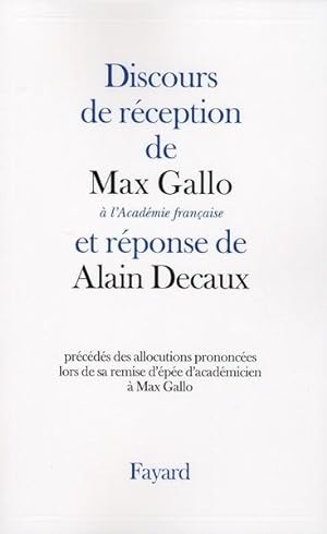 Seller image for Discours de rception de Max Gallo  l'Acadmie franaise et Rponse de Alain Decaux for sale by Chapitre.com : livres et presse ancienne
