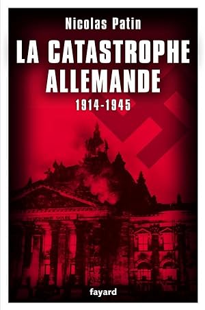 Bild des Verkufers fr la catastrophe allemande, 1914-1945 zum Verkauf von Chapitre.com : livres et presse ancienne