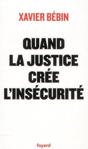 quand la justice crée l'insécurité