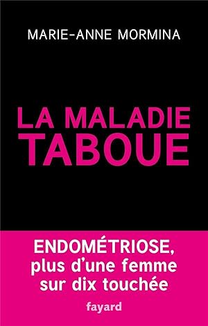 la maladie taboue ; endométriose