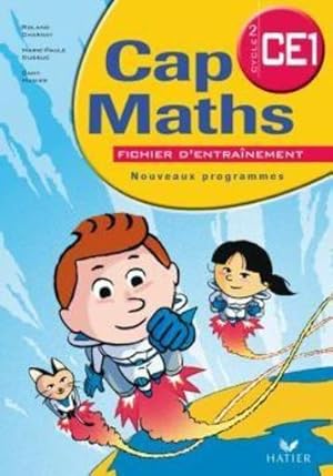 Cap Maths : CE1 ; fichier d'entraînement (édition 2009)