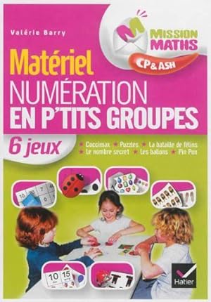 MISSION MATHS : CP ; numération en p'tits groupes ; matériel ; fiches photocopiables