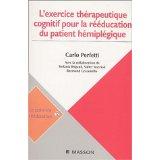 Seller image for L'exercice thrapeutique cognitif pour la rducation du patient hmiplgique for sale by Chapitre.com : livres et presse ancienne