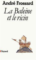 Seller image for La Baleine et le ricin for sale by Chapitre.com : livres et presse ancienne