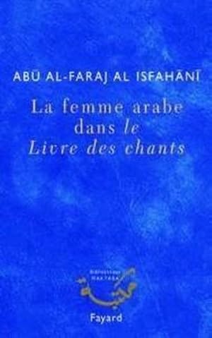 La femme arabe dans le "Livre des chants"