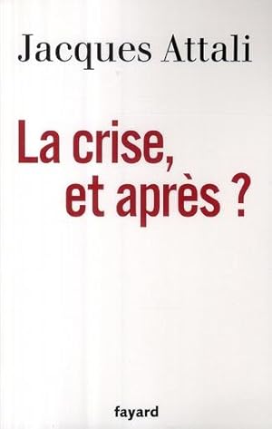 La crise, et après ?