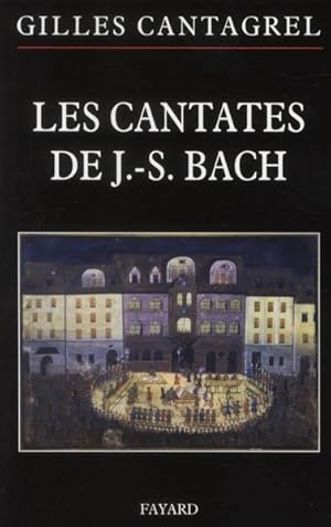Bild des Verkufers fr Les cantates de J.-S. Bach zum Verkauf von Chapitre.com : livres et presse ancienne