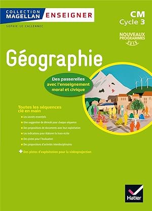 Magellan : géographie ; CM ; cycle 3 ; programmes 2016