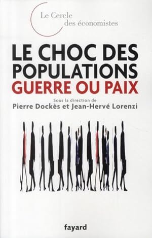 Bild des Verkufers fr Le choc des populations, guerre ou paix zum Verkauf von Chapitre.com : livres et presse ancienne