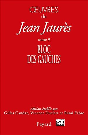 Seller image for oeuvres de Jean Jaurs t.9 ; bloc des gauches for sale by Chapitre.com : livres et presse ancienne