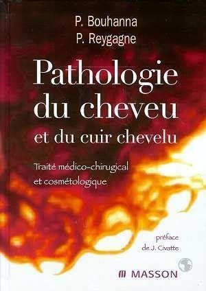 Pathologie du cheveu et du cuir chevelu. traité médico-chirurgical et cosmétologique