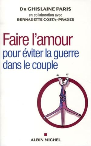 Image du vendeur pour Faire l'amour mis en vente par Chapitre.com : livres et presse ancienne