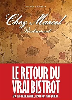 chez Marcel ; le retour du vrai bistrot