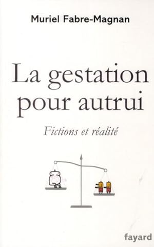 la gestation pour autrui ; fictions et réalité