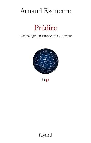 Bild des Verkufers fr prdire ; l'astrologie en France au XXIe sicle zum Verkauf von Chapitre.com : livres et presse ancienne
