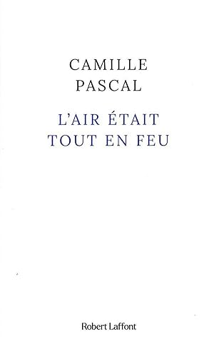 l'air était tout en feu