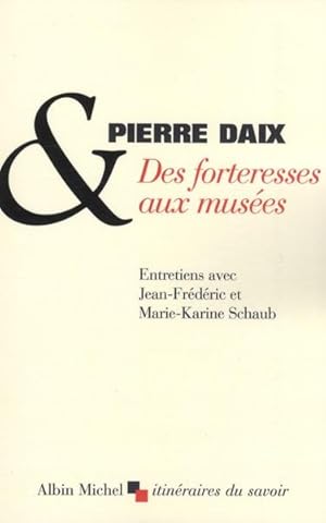 Seller image for Des forteresses aux muses for sale by Chapitre.com : livres et presse ancienne