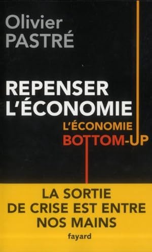 repenser l'économie ; l'économie bottom-up