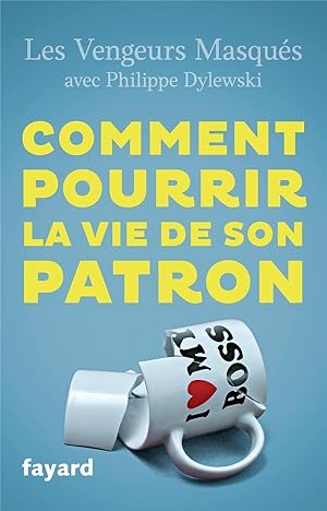 Imagen del vendedor de comment pourrir la vie de son patron a la venta por Chapitre.com : livres et presse ancienne