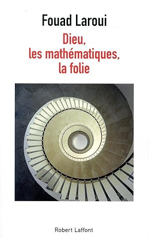 Dieu, les mathématiques, la folie