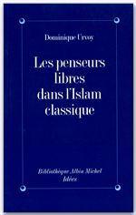 Les penseurs libres dans l'islam classique