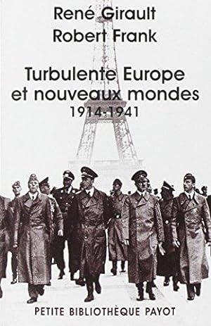 Bild des Verkufers fr turbulente Europe et nouveaux mondes ; 1914-1941 zum Verkauf von Chapitre.com : livres et presse ancienne