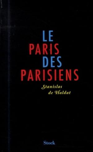 Bild des Verkufers fr le Paris des Parisiens zum Verkauf von Chapitre.com : livres et presse ancienne