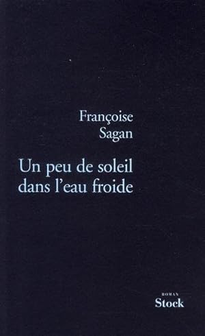 Image du vendeur pour Un peu de soleil dans l'eau froide mis en vente par Chapitre.com : livres et presse ancienne