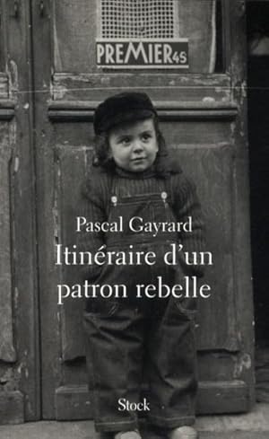 itinéraire d'un patron rebelle