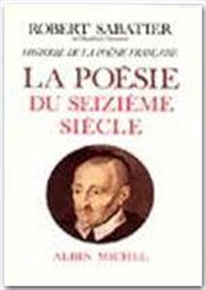 Histoire de la poésie française. 2. La poésie du XVIe siècle