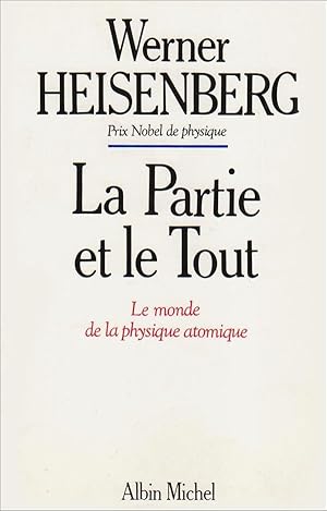 la partie et le tout ; le monde de la physique atomique, 1920-1965