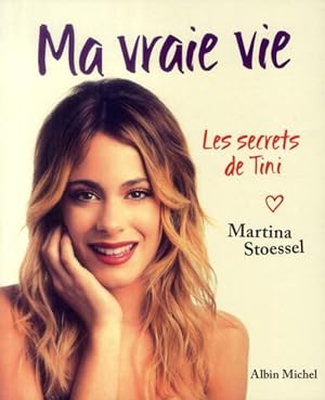 ma vraie vie ; les secrets de Tini