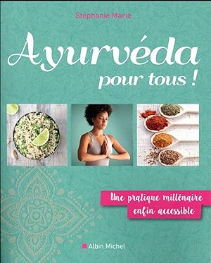 ayurveda pour tous ! une pratique millénaire enfin accessible