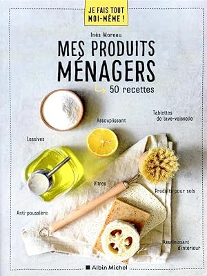 je fais tout moi-même ! ; mes produits ménager ; 50 recettes