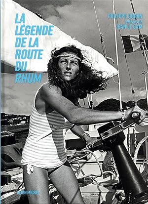 la légende de la Route du Rhum : le livre officiel