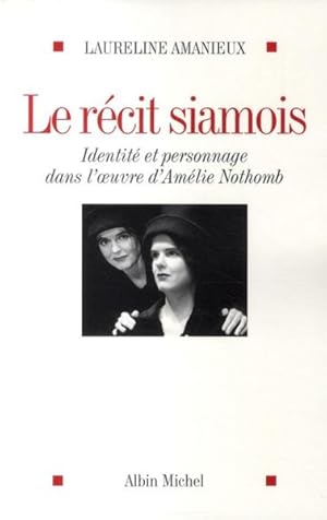 Image du vendeur pour Le rcit siamois mis en vente par Chapitre.com : livres et presse ancienne