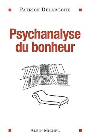 Bild des Verkufers fr Psychanalyse du bonheur zum Verkauf von Chapitre.com : livres et presse ancienne