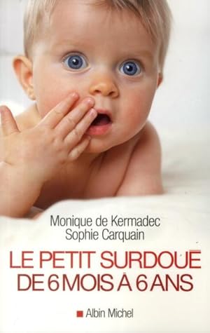 le petit surdoué de 6 mois à 6 ans