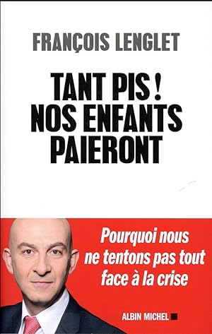 tant pis ! nos enfants paieront