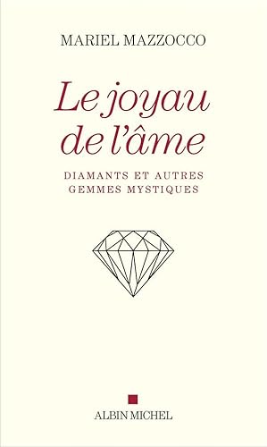 le joyau de l'âme ; diamants et autres gemmes mystiques