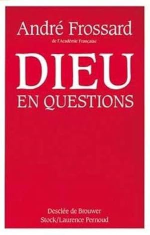 Dieu en questions