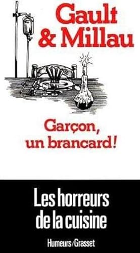 Garçon, un brancard !. les horreurs de la cuisine