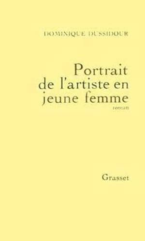 Image du vendeur pour Portrait de l'artiste en jeune femme mis en vente par Chapitre.com : livres et presse ancienne