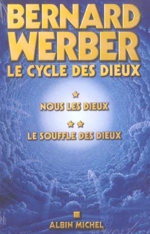 le cycle des dieux Tome 1 ; nous les dieux ; Tome 2 ; le souffle des dieux