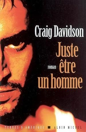 Seller image for Juste tre un homme for sale by Chapitre.com : livres et presse ancienne