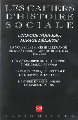 cahiers d'histoire sociale n.24 : l'homme nouveau, mirage délaissé